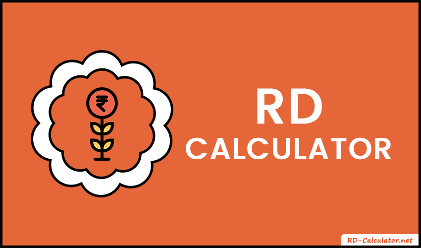 RD Calculator | Recurring Deposit Calculator